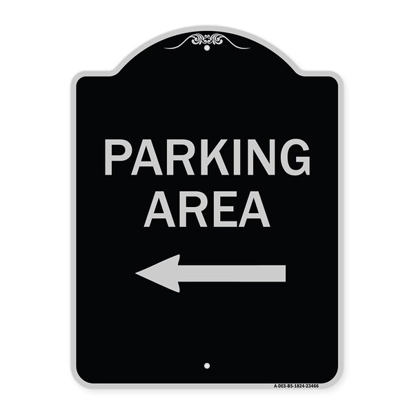 Signmission Parking Area with Left Arrow Heavy-Gauge Aluminum Architectural Sign, 24" x 18", BS-1824-23466 A-DES-BS-1824-23466 - main